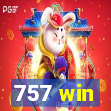 757 win